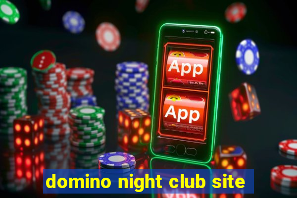 domino night club site